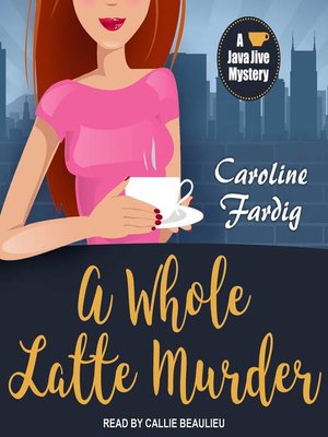 cover image of A Whole Latte Murder
